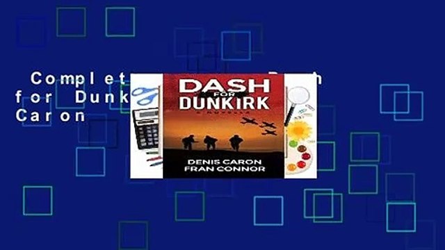 Complete acces Dash for Dunkirk by Denis Caron