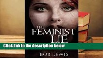 Full version  The Feminist Lie: It Was Never about Equality  Review