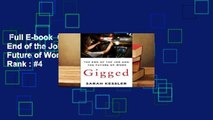 Full E-book  Gigged: The End of the Job and the Future of Work  Best Sellers Rank : #4