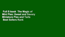 Full E-book  The Magic of Mini Pies: Sweet and Savory Miniature Pies and Tarts  Best Sellers Rank