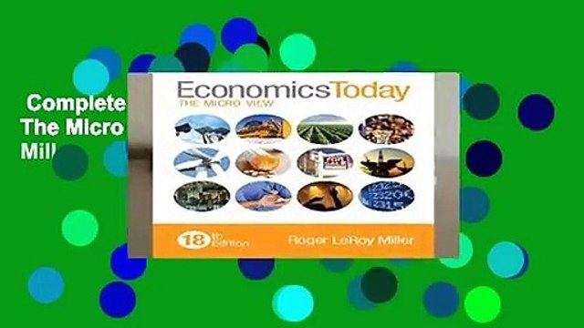Complete acces Economics Today: The Micro View by Roger LeRoy Miller