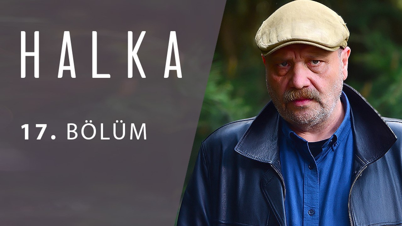 Halka 17. Bölüm