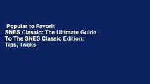 Popular to Favorit  SNES Classic: The Ultimate Guide To The SNES Classic Edition: Tips, Tricks