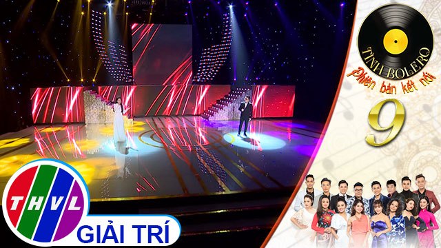 Tình Bolero 2019 - Tập 9[5]: Sầu lẻ bóng 2 - Hamlet Trương, Lily Chen