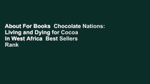 About For Books  Chocolate Nations: Living and Dying for Cocoa in West Africa  Best Sellers Rank :