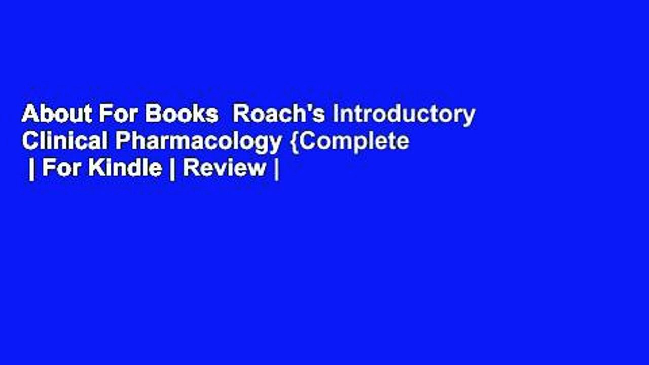 About For Books  Roach's Introductory Clinical Pharmacology {Complete  | For Kindle | Review |