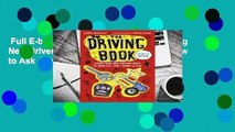 Full E-book  The Driving Book: Everything New Drivers Need to Know but Don't Know to Ask  Review