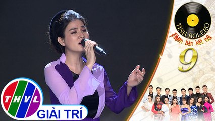 THVL | Tình Bolero 2019 - Tập 9[3]: Sao chưa thấy hồi âm - Kha Ly