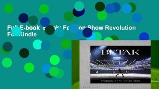 Full E-book  Betak: Fashion Show Revolution  For Kindle