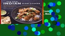 Full version  The New Indian Slow Cooker: Recipes for Curries, Dals, Chutneys, Masalas, Biryani,