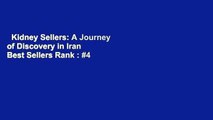 Kidney Sellers: A Journey of Discovery in Iran  Best Sellers Rank : #4