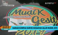 Harian Kompas Survei Kesiapan Jalur Mudik 2019