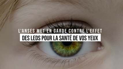 Un rapport de l'Anses alerte sur la lumière bleue