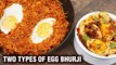 2 Types Of Egg Bhurji - Breakfast Recipes - Boiled Egg Bhurji - Parsi Special Sali Per Eedu - Tarika