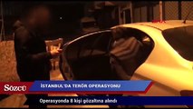 İstanbul’da terör operasyonu: 8 gözaltı