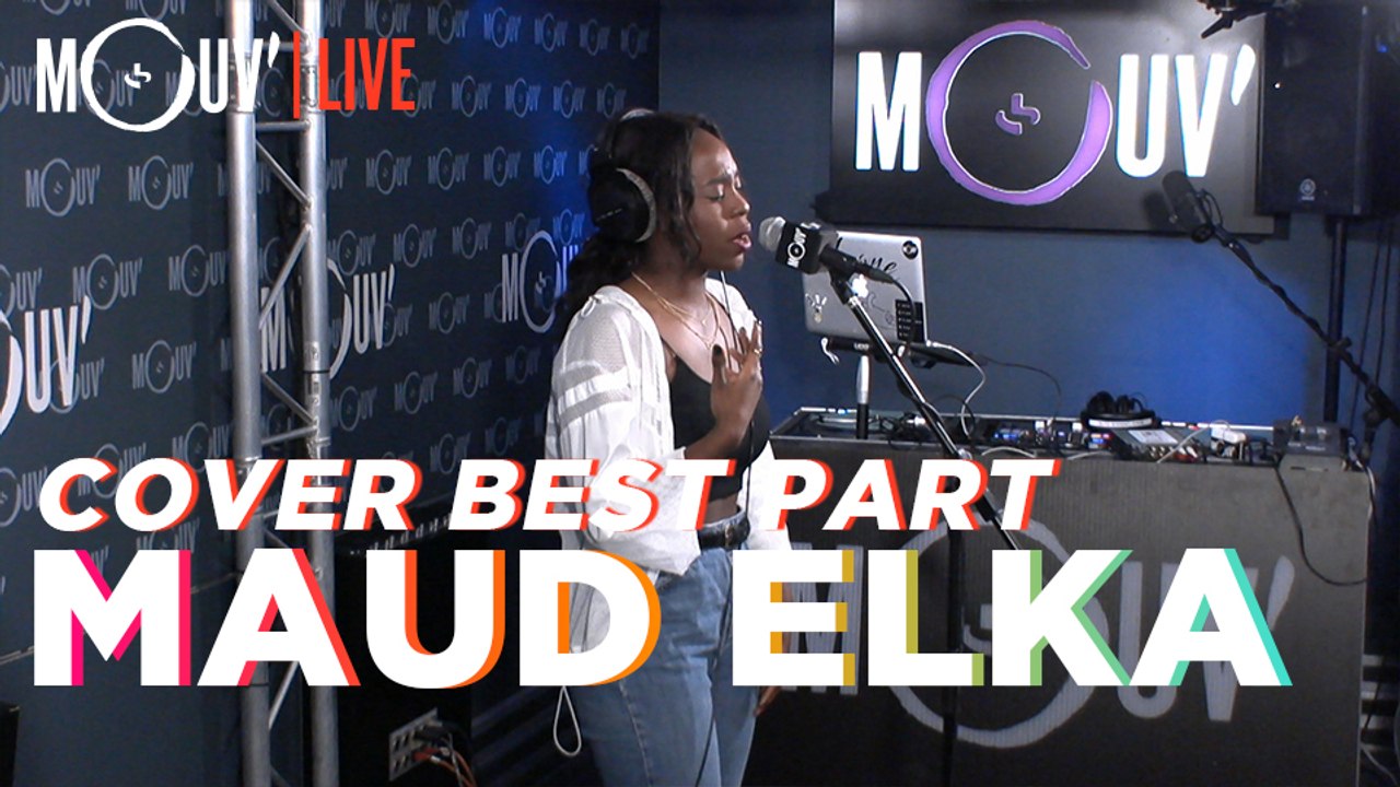 MAUD ELKA reprend "Best part" de  Daniel Caesar ft. H.E.R. (Live @Mouv' Studios)