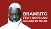 Bramsito - Millions de mélos