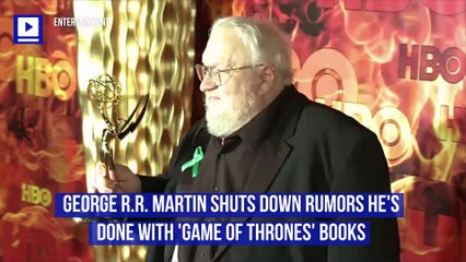 George R.R. Martin Shuts Down Rumors He's Done With 'Game of Thrones' Books