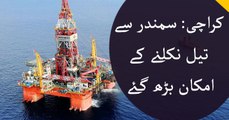 Chances of oil discovery in waters near Karachi increases