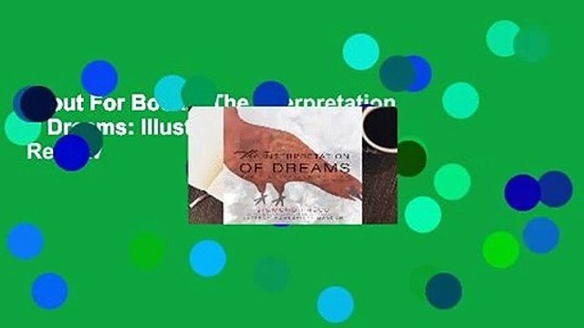 About For Books The Interpretation of Dreams: Illustrated Edition Review