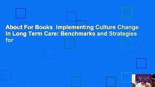 About For Books  Implementing Culture Change in Long Term Care: Benchmarks and Strategies for