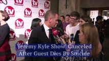 'Jeremy Kyle Show' Canceled After Guest Dies by Suicide