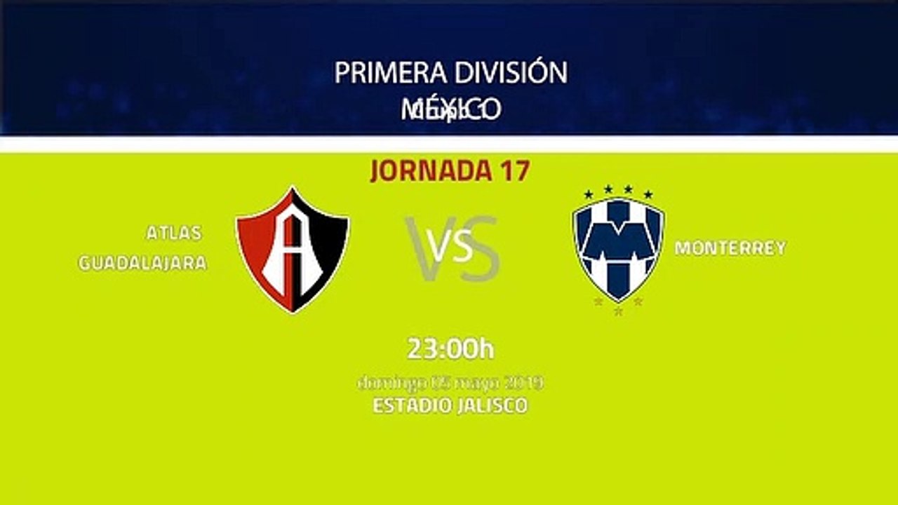 Atlas Guadalajara-Monterrey Jornada 17 Liga MX - Clausura 05-05-2019_23-00