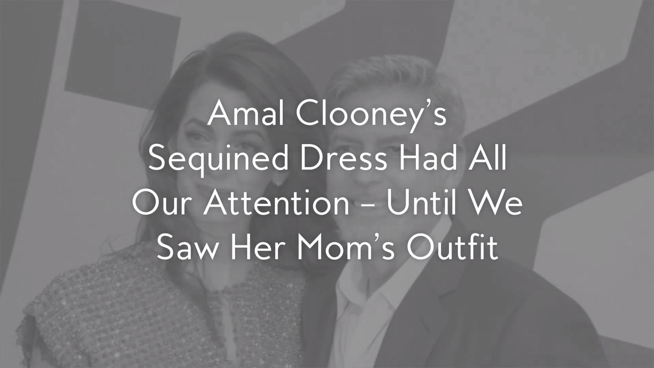 Amal Clooney’s Sequined Dress Had All Our Attention — Until We Saw Her Mom’s Outfit