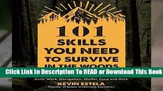 Full E-book 101 Skills You Need to Survive in the Woods  For Trial