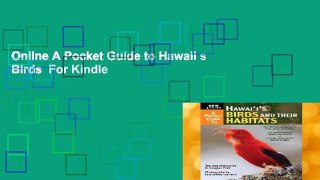 Online A Pocket Guide to Hawaii s Birds  For Kindle