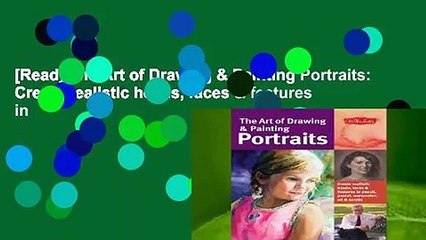 Télécharger la video: [Read] The Art of Drawing & Painting Portraits: Create realistic heads, faces & features in