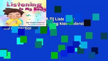 F.R.E.E [D.O.W.N.L.O.A.D] Listening to My Body: A guide to helping kids understand the connection