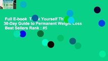 Full E-book  Think Yourself Thin: A 30-Day Guide to Permanent Weight Loss  Best Sellers Rank : #5