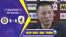 HLV Chu Đình Nghiêm đặc biệt hài lòng khi toàn đội vượt qua áp lực để đi tiếp tại AFC Cup | HANOI FC