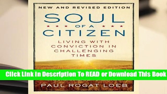 [Read] Soul of a Citizen: Living with Conviction in Challenging Times For Online