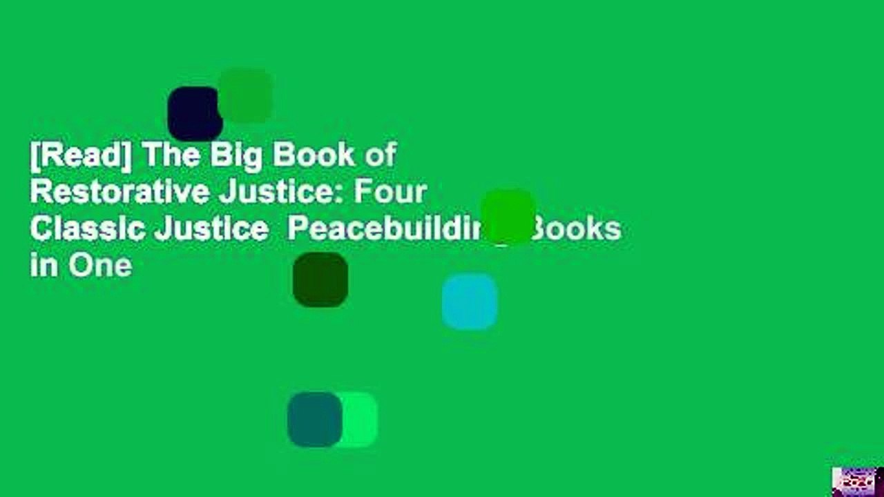[Read] The Big Book of Restorative Justice: Four Classic Justice  Peacebuilding Books in One