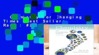 Chemistry For Changing Times  Best Sellers Rank : #2