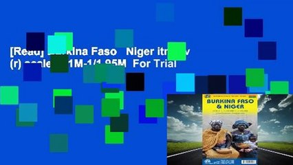 [Read] Burkina Faso   Niger itm r/v (r) scale: 1/1M-1/1,95M  For Trial