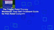 The Trigger Point Therapy Workbook: Your Self-Treatment Guide for Pain Relief Complete