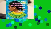 [Read] Global Perspectives on Sustainable Fashion  For Full