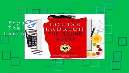Popular to Favorit  The Round House by Louise Erdrich