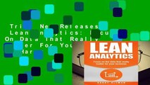 Trial New Releases  Lean Analytics: Focus On Data That Really Matter For Your Business by Harry