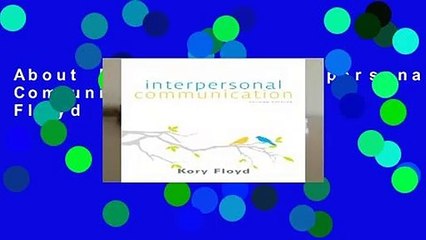 About For Books  Interpersonal Communication by Kory Floyd