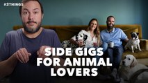 5 Jobs for Animal Lovers Looking to Make Extra Money (60-Second Video)