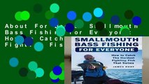 About For Books  Smallmouth Bass Fishing for Everyone: How to Catch the Hardest Fighting Fish That