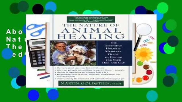 About For Books The Nature of Animal Healing: The Definitive Holistic Medicine Guide to Caring