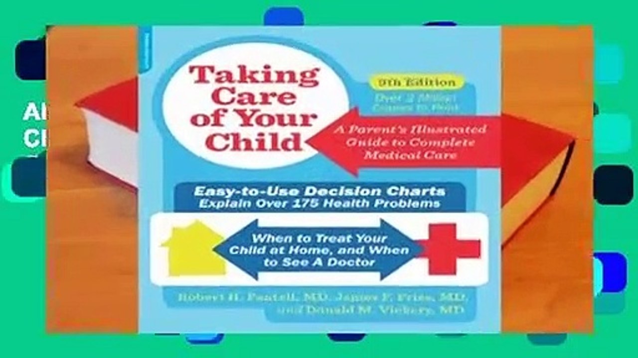 About For Books  Taking Care of Your Child, Ninth Edition: A Parent's Illustrated Guide to