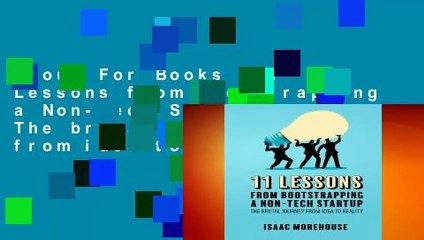 About For Books  11 Lessons from Bootstrapping a Non-Tech Startup: The brutal journey from idea to