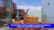 Mga mangignisda sa Botolan,Zambales,apektado ng tumagas na krudo mula sa sumadsad na dredging vessel