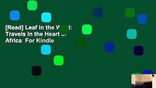 [Read] Leaf in the Wind: Travels in the Heart of Africa  For Kindle